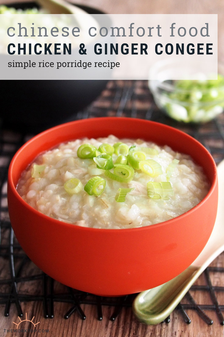 Chinese Congee Recipe - Chicken and Ginger | The Worktop 