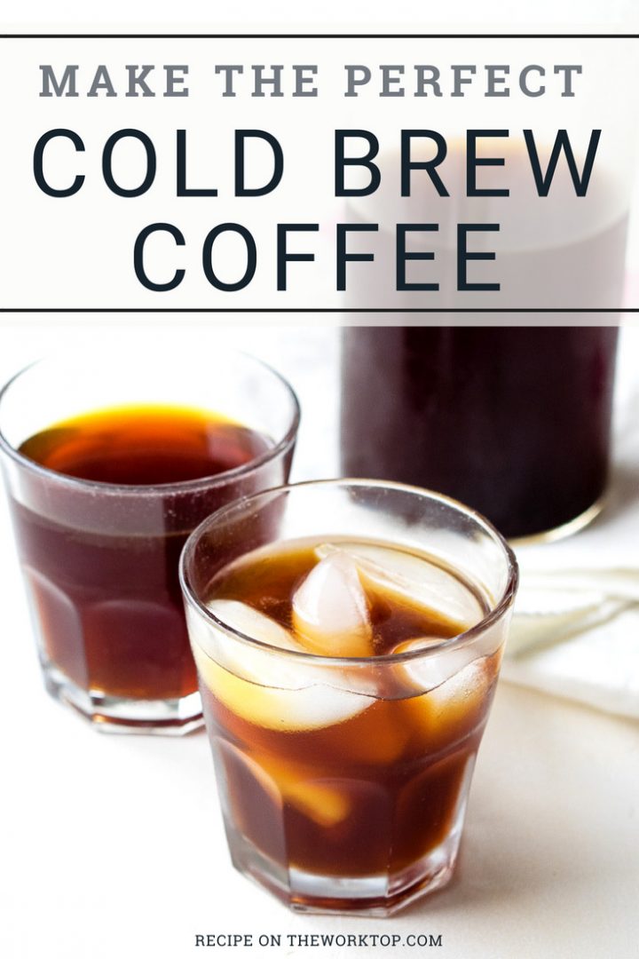 Cold Brew Coffee Recipe (not a concentrate) Make at Home The Worktop