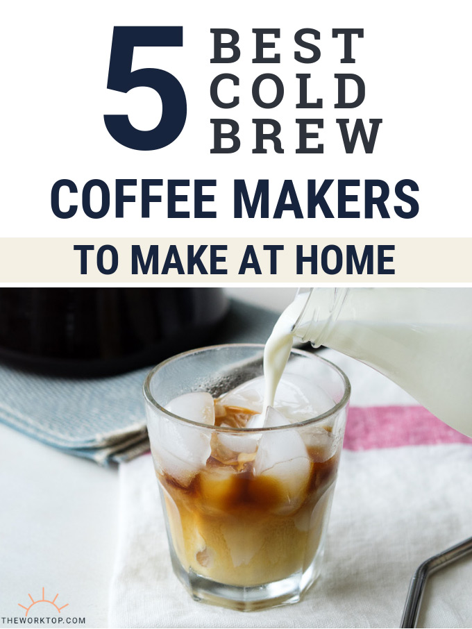 https://www.theworktop.com/wp-content/uploads/2018/09/Best-Cold-Brew-Coffee-Maker-Reviews.jpg