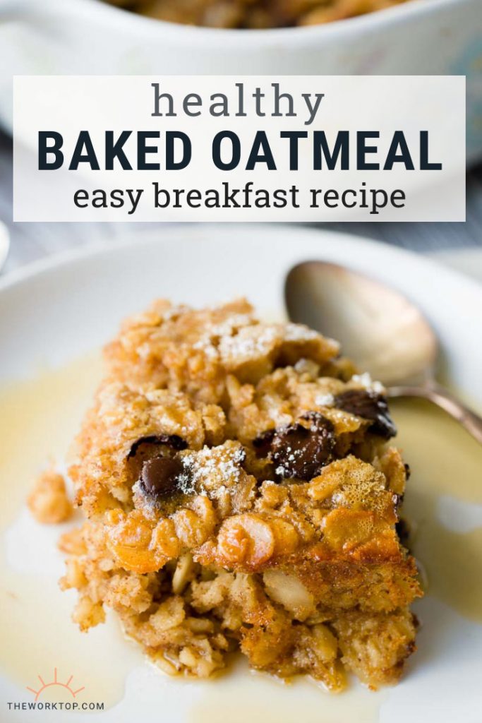 Healthy Baked Oatmeal - Breakfast Casserole | The Worktop