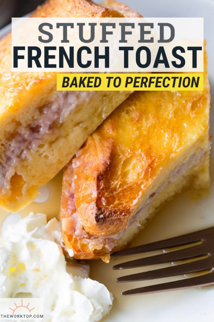 Baked Stuffed French Toast | Mother's Day Brunch Recipes on The Worktop