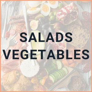 Salads and Vegetables